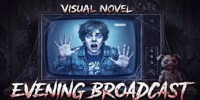 Visual Novel: EVENING BROADCAST