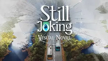 Still Joking: Visual Novel