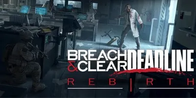 Breach & Clear: Deadline Rebirth (2016)