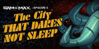 Sam & Max 305: The City That Dares Not Sleep