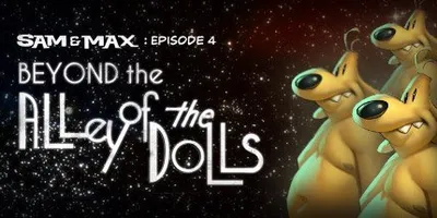 Sam & Max 304: Beyond the Alley of the Dolls