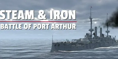 Steam & Iron. Battle of Port Arthur