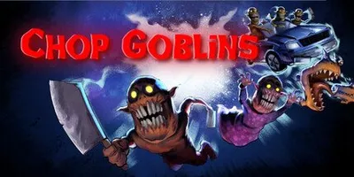 Chop Goblins