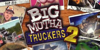 Big Mutha Truckers 2: Truck Me Harder!